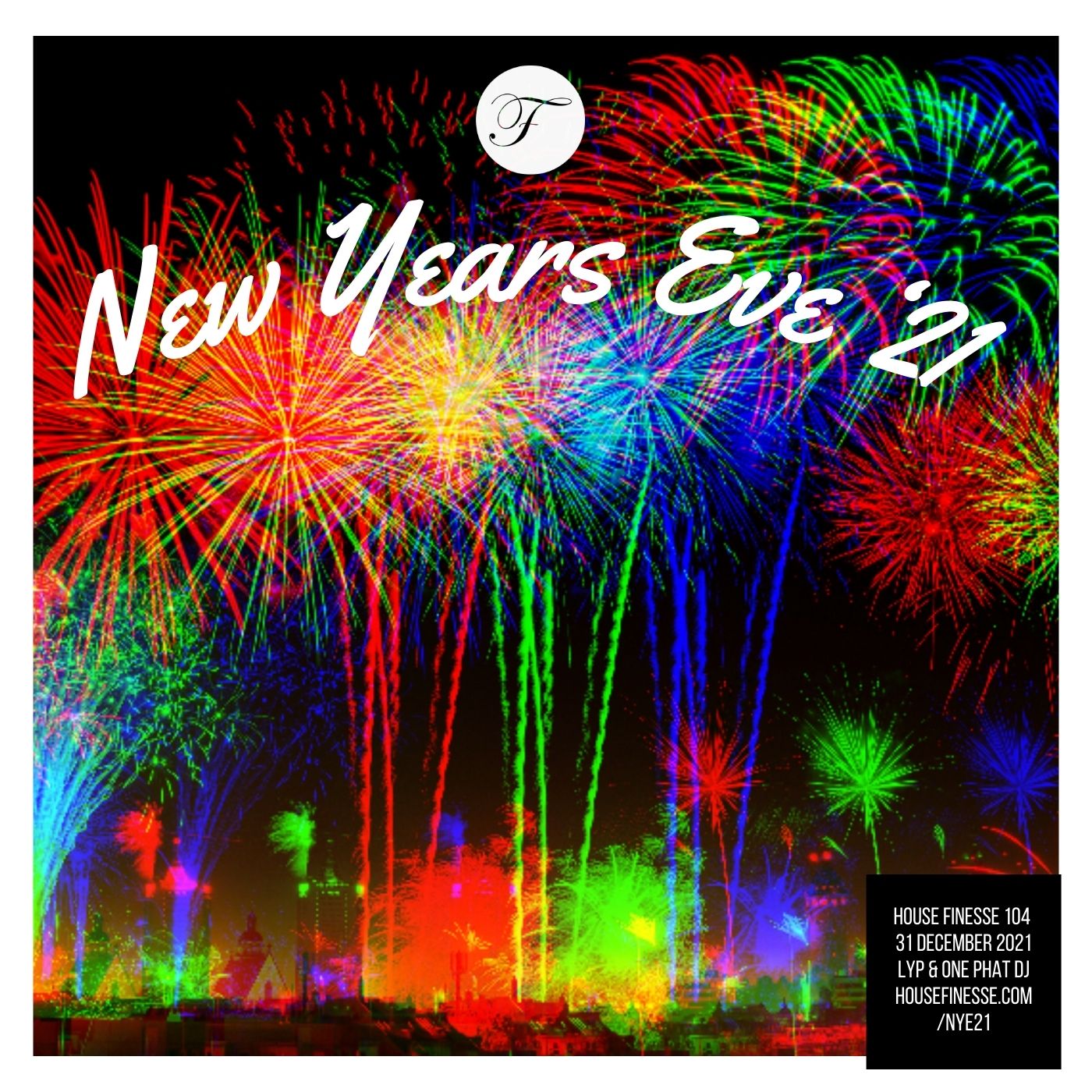 House Finesse 104 – NYE '21